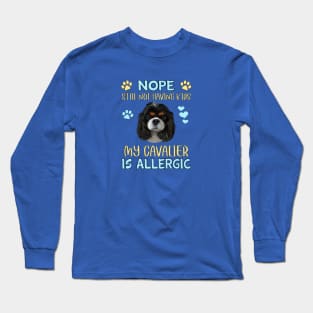 Nope. Still Not Having Kids My Cavalier is Allergic, Tri-Colored Long Sleeve T-Shirt